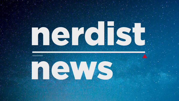 Nerdist News