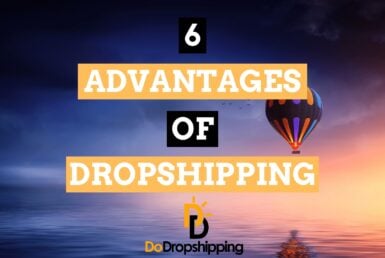 The 6 Best Advantages & Benefits of Dropshipping in 2021!