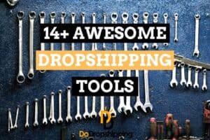 Find out what the best dropshipping tools are for your dropshipping store!
