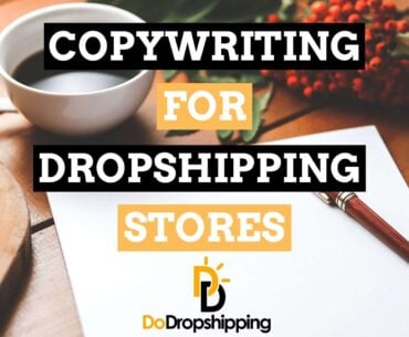 Copywriting for Dropshipping | Everything You Need to Know in 2021!