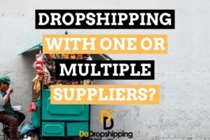 Should You Do Dropshipping With One or Multiple Suppliers?