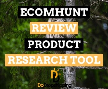 Ecomhunt Review (2021) - the Best Winning Products for Dropshipping or Not?
