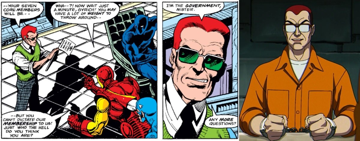 Henry Peter Gyrich, as a goverment agent in 1970s Avengers comics, and in X-Men '97.