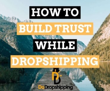 How to Build Trust on a Dropshipping Store? | Increase Sales in 2021!