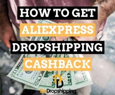 Learn how to get AliExpress Cashback when Dropshipping!