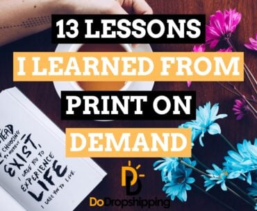 13 Lessons I Learned From My Print on Demand Business in 2021