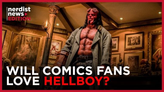 How the New HELLBOY Movie Brings Mike Mignola’s Vision to Life (Nerdist News Edition)