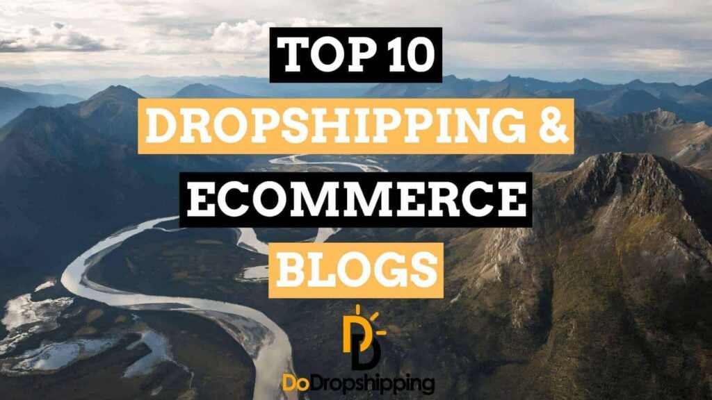 Best Dropshipping Websites: Best Blogs