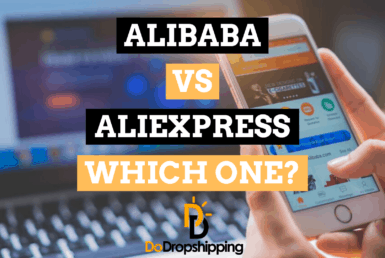 Alibaba vs. AliExpress: Which One Is Best for Dropshipping?