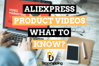 AliExpress Product Videos for Dropshipping: What to Know? (Can You Use Them?)