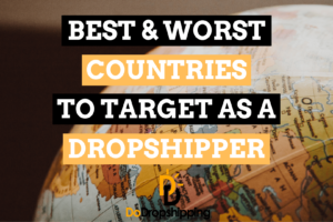 10 Best Countries for Dropshipping (& 5 to Avoid)
