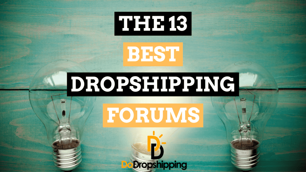 13 Best Dropshipping Forums for Ecommerce Entrepreneurs