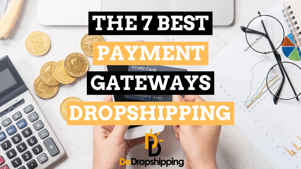 The 7 Best Payment Gateways for Dropshipping Stores in 2024