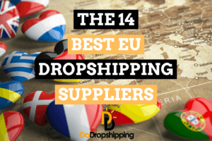 The 14 Best Dropshipping Suppliers in Europe (Free & Paid)