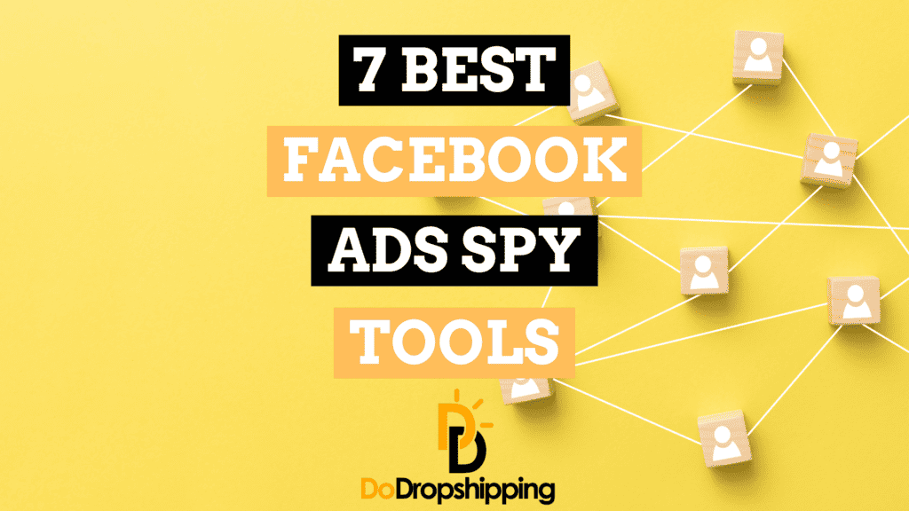 7 Best Facebook Ads Spy Tools for Competitor Research