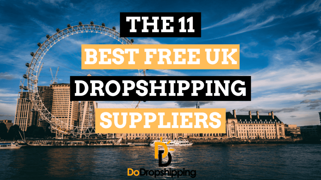 The 11 Best Free UK Dropshipping Suppliers