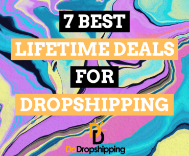 7 Best Lifetime Deals for Dropshipping