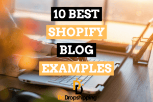 10 Worth-Learning-From Shopify Blog Examples | Inspiration