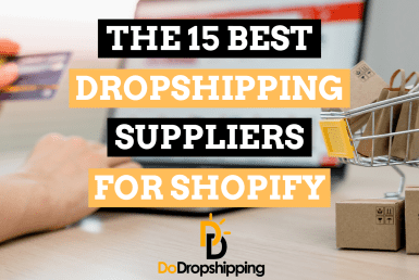 The 15 Best Dropshipping Suppliers for Shopify Stores
