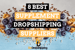 The 8 Best Supplement Dropshipping Suppliers
