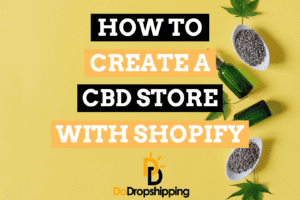 How Do You Create a CBD Store With Shopify? (Setup Guide)