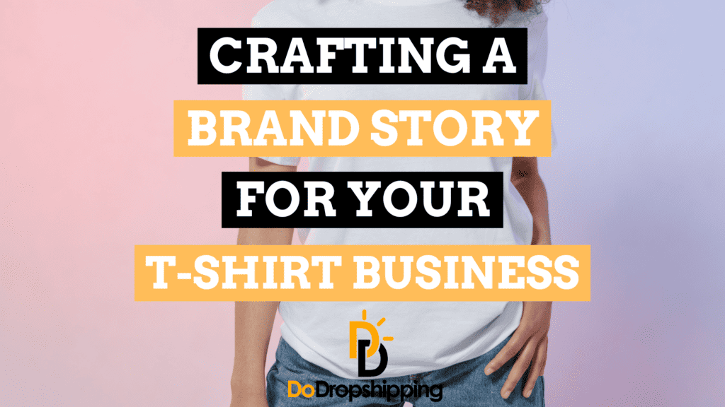 Crafting a Compelling Brand Story for Your T-Shirt Business