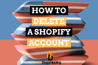 How to Delete a Shopify Account (& How to Cancel the Trial)