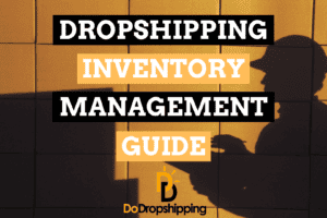 Dropshipping Inventory Management: The Definitive Guide