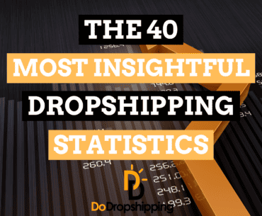 The 40 Most Insightful Dropshipping Statistics