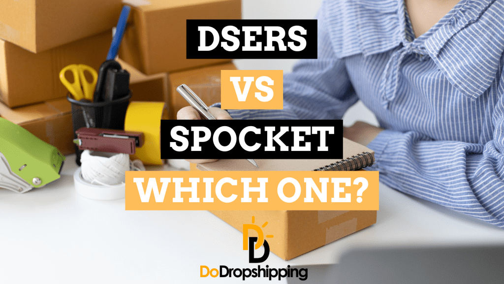 DSers vs. Spocket: Which One to Pick (A Comparison)