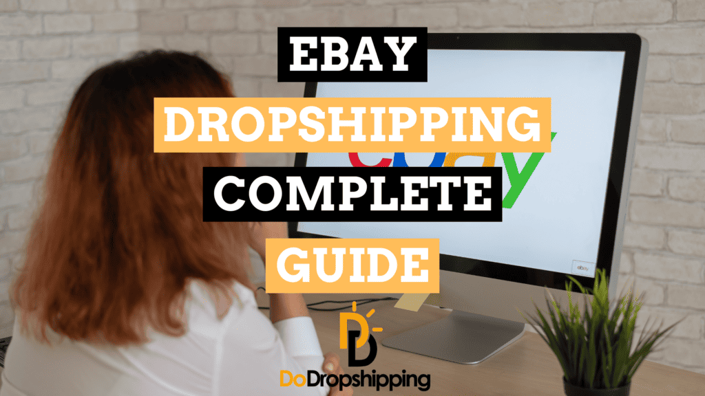 eBay Dropshipping: The Complete Guide to Get Started