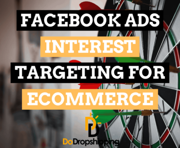 Facebook Ads Interest Targeting for Ecommerce: An Easy Guide