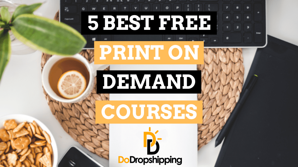 The 5 Best Free Print on Demand Courses