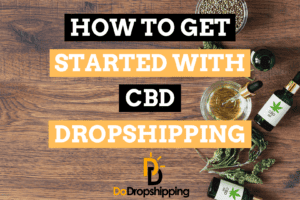 How to Get Started With CBD Dropshipping?
