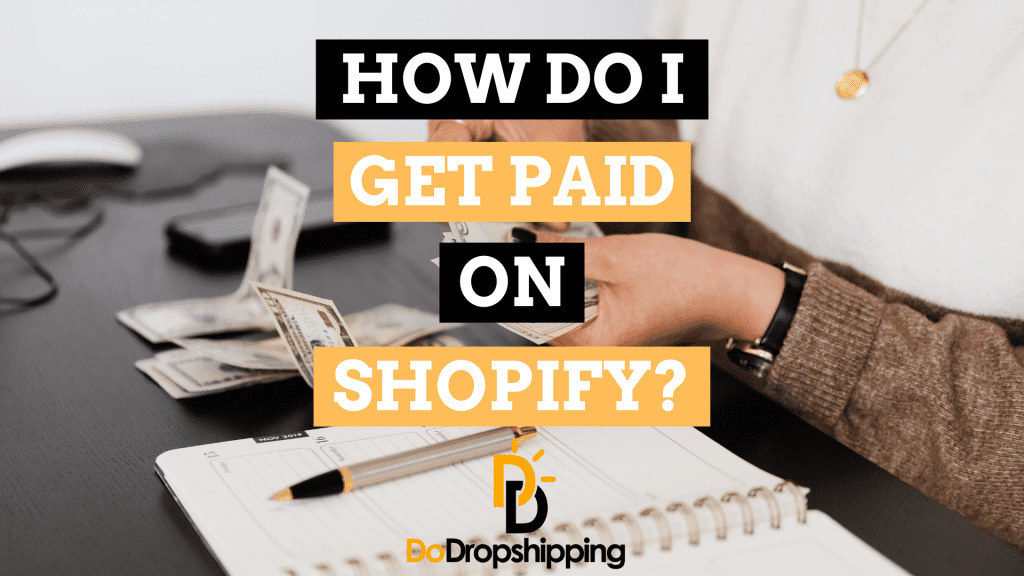 How Do I Get Paid on Shopify?