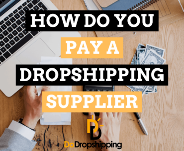 How Do You Pay a Dropshipping Supplier for Their Products?