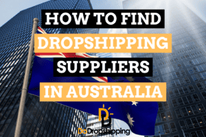 How to Find Dropshipping Suppliers in Australia (+ AliExpress)
