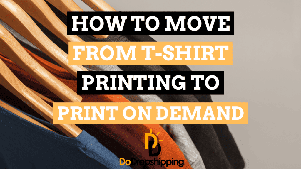 How to Move From T-Shirt Printing to Print on Demand