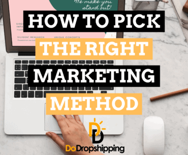Marketing for Dropshipping: How to Pick the Right Method