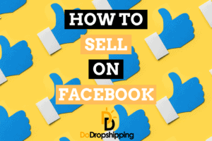 How to Sell On Facebook: The Definite Guide