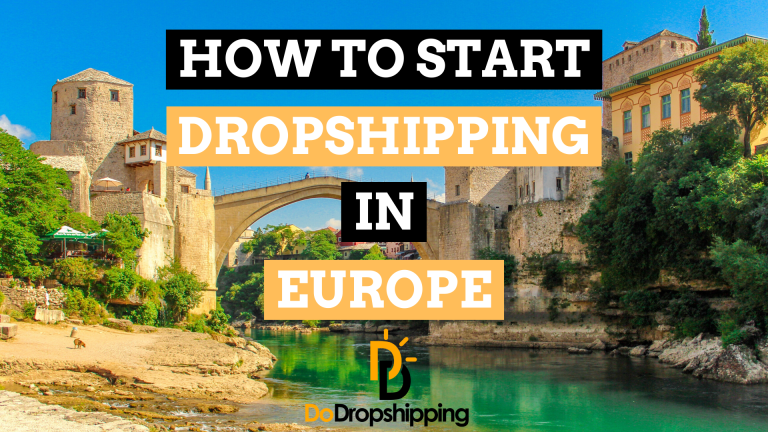 How to Start a Dropshipping Store in Europe