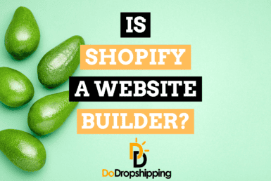 Is Shopify a Website Builder (& Is It the Best?)