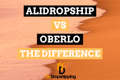 Oberlo vs. AliDropship: A Comparision (After the Shutdown)