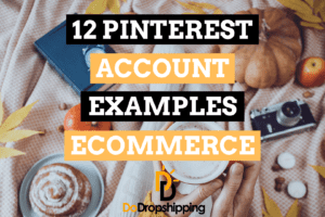 12 Pinterest Account Examples For Ecommerce Stores