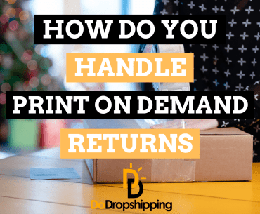How Do You Handle Print on Demand Returns