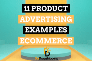 11 Product Advertising Examples for Ecommerce