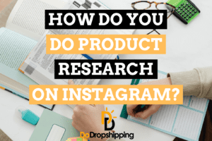 How Do You Do Product Research on Instagram? (8 Great Tips)