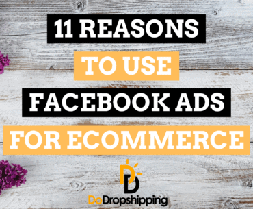 11 Reasons to Use Facebook Ads for Your Ecommerce Store