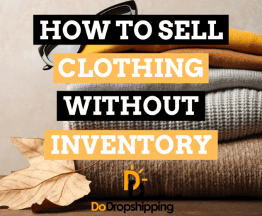 How to Sell Clothing Online Without Inventory (3 Methods)