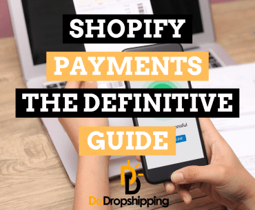 Shopify Payments: The Definitive Guide